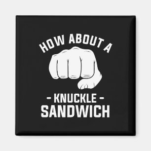 Aimant Que diriez-vous d'une boîte à sandwich Knuckle 1