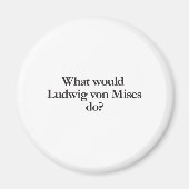 Aimant que ferait ludwig von mises (Devant)