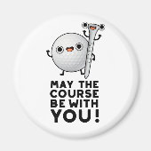 Aimant Que Le Parcours Soit Avec Vous Drôle Golf Pun (Devant)