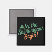 Aimant Que les Shenanigans commencent drôle irlandais St (Recto/Verso)