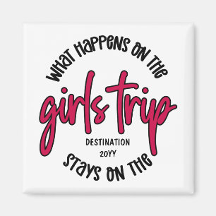 Aimant Que se passe-t-il sur les filles Trip Funny Custom