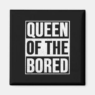 Aimant Queen of the Bored