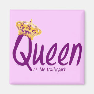 Aimant Queen of the Trailerpark