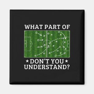 Aimant Quelle partie du football ne comprenez-vous pas So