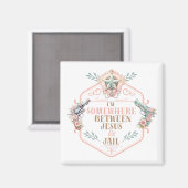 Aimant Quelque part entre Jésus et Prison drôle (Recto/Verso)