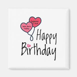 Aimant Quelqu'un que j'aime est né aujourd'hui - Joyeux 