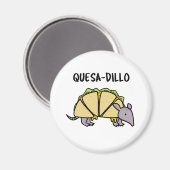 Aimant Quesa-Dillo Funny Quesadilla Pun (Recto/Verso)