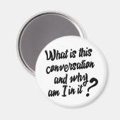 Aimant Qu'est-ce que cette Conversation et pourquoi suis- (Recto/Verso)