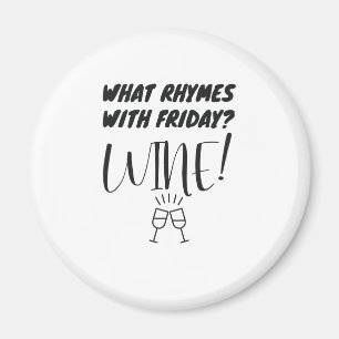 Aimant Qu'Est-Ce Que Rhymes Avec Vendredi ? Vin! Amoureux