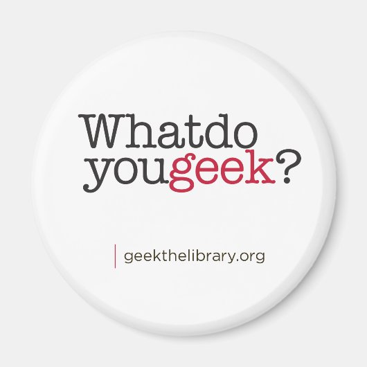 Aimant Qu'est-ce que tu geeks ? (Devant)
