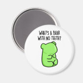 Aimant Qu'est-ce qu'un ours sans dents drôle Gummy Bear P (Recto/Verso)