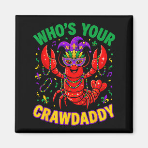 Aimant Qui est crawdaddy drôle perles d'écrevisses drôle