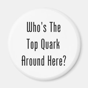 Aimant Qui est le quark supérieur autour d'ici ?