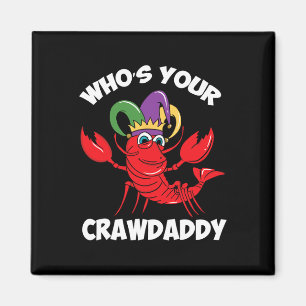 Aimant Qui est votre Crawdaddy écrevisse Mardi Gras Carna