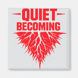Aimant Quiet Becoming