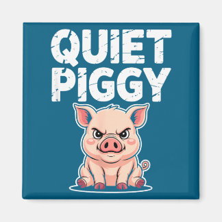 Aimant Quiet Ggy Litical Funny Quote Meme Satire 