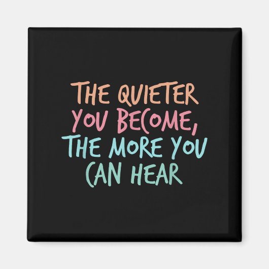 Aimant Quiet Introvert Silent Silence Quote The Quieter Y (Devant)