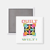 Aimant Quilt 'Til You Wilt ! Quilt (Recto/Verso)