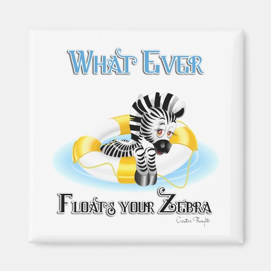 Aimant Quoi qu'il flotte votre Zebra 3 (Devant)