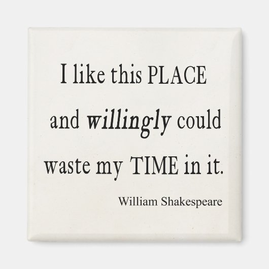 Aimant Quota de Willingly Waste Time This Place Shakespea (Devant)
