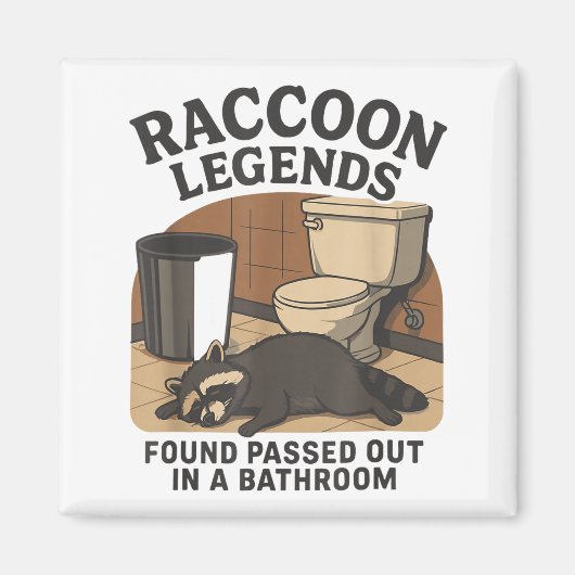 Aimant Raccoon Legends Found Ped Out In A Bathroom Trashe (Devant)