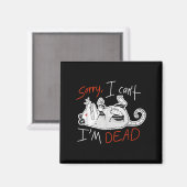 Aimant Raccoon Sorry I Can't I'm Dead Rat (Recto/Verso)
