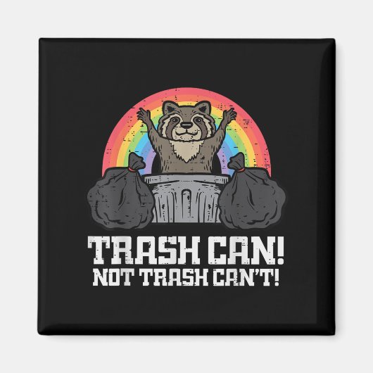 Aimant Raccoon Trash Can Not Cant Funny Street Cat Men Wo (Devant)