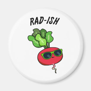 Aimant Rad-ish Funny Vegetable Radish Pun