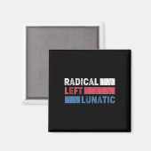 Aimant Radical Left Lunatic Anti Trump Funny Democrat (Recto/Verso)
