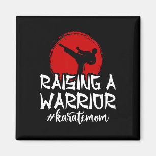 Aimant Raising A Warrior Karate Maman Karate Mother Karat