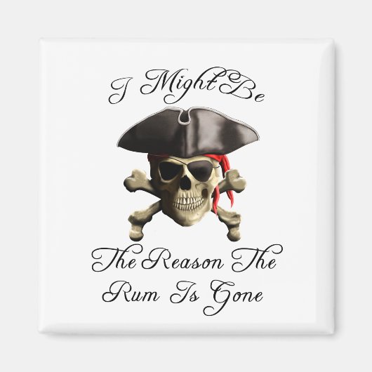 Aimant Raison Pour Laquelle Le Rhum Est Partis Pirate Sku (Devant)