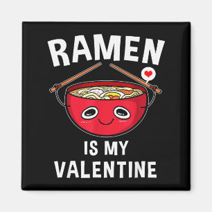 Aimant Ramen est mon Saint-Valentin Cadeau drôle de la Sa