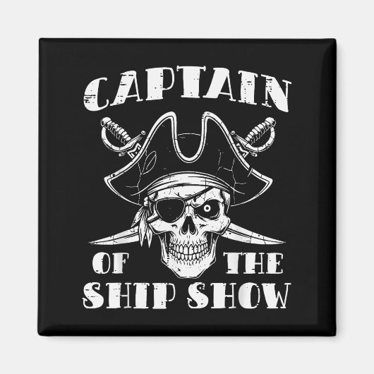 Aimant Rate Captain Of The Ship Show Funny Humor Pun Men (Devant)