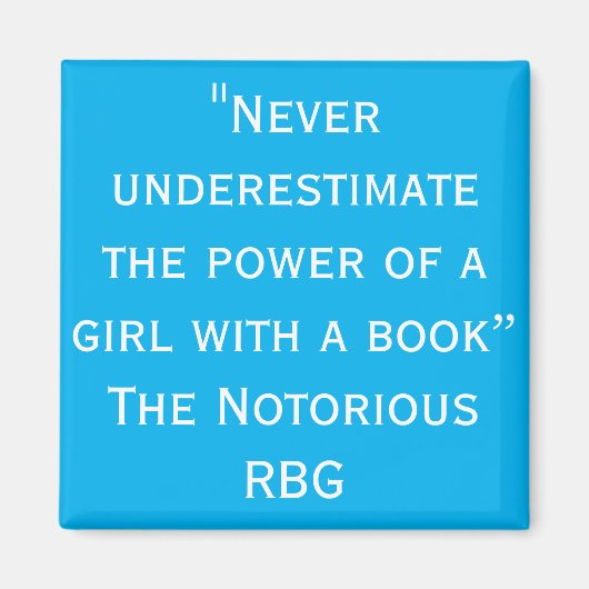 Aimant RBG notoire ne sous-estime jamais l'aimant (Devant)