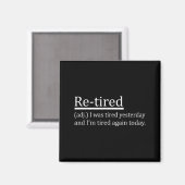 Aimant Re-tired Definition Funny Retirement Sleepy Men Wo (Recto/Verso)