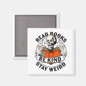 Aimant Read Books Be Kind Stay Weird Skeleton Reading Hal (Recto/Verso)