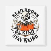 Aimant Read Books Be Kind Stay Weird Skeleton Reading Hal (Devant)