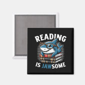 Aimant Reading Is Jawsome Shark Books Bookworm Reader  (Recto/Verso)
