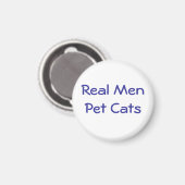 Aimant Real Men Pet Cats ok - Customisé (Recto/Verso)