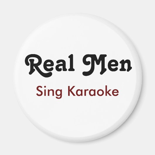 Aimant Real Men Sing Karaoke (Devant)