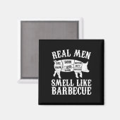 Aimant Real Men Smell Like Byrbeque Bbq Byrbecue Grilling (Recto/Verso)