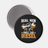 Aimant Real Men Smell Like Diesel Mechanic Camion Driver (Recto/Verso)