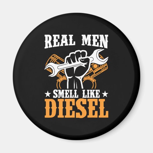 Aimant Real Men Smell Like Diesel Mechanic Camion Driver (Devant)