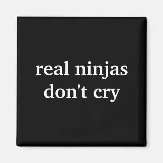 Aimant Real Ninjas Dont Cry  (Devant)