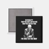 Aimant Réalité Ils ne sont pas après moi, ils après toi, (Recto/Verso)