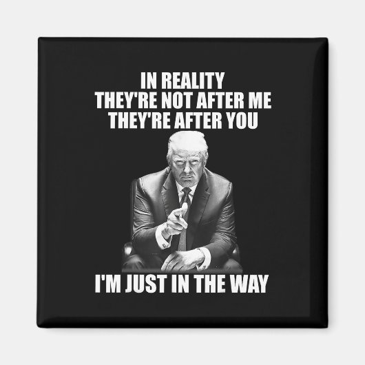 Aimant Réalité Ils ne sont pas après moi, ils après toi, (Devant)