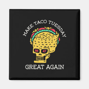 Aimant Refaire le Mardi Taco Grande Encore Drôle Trump Ta