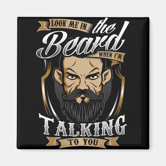 Aimant Regarde-moi à la barbe quand je te parle (Devant)