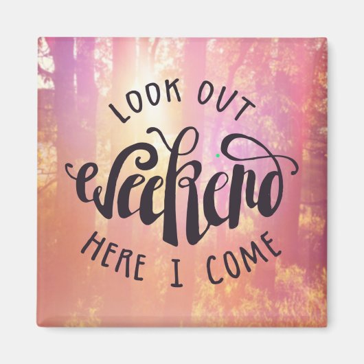 Aimant Regardez Le Week-End Ici Je Viens (Devant)