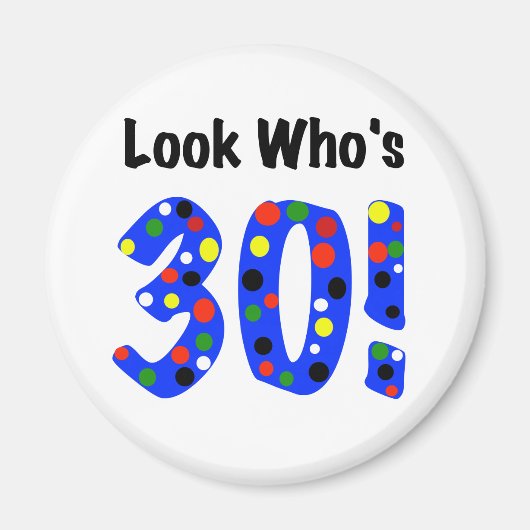 Aimant Regardez qui a 30 ans (Devant)